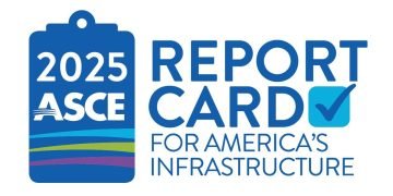 U.S. Infrastructure Receives Best-Ever Grade in 2025 ASCE Report Card, But Freight Challenges Persist