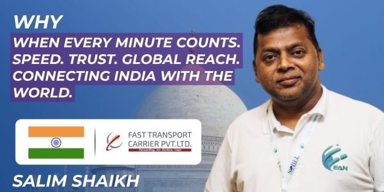 FAST Transport Carrier Pvt Ltd (India) – A Time-Critical Specialist Elevating Global Supply Chains