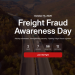 Freight Fraud Awareness Day returns as criminals shift to digital cargo theft